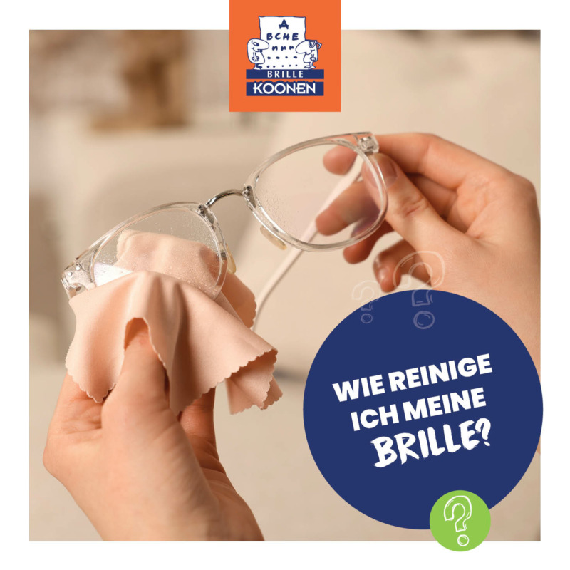 SO REINIGST DU DEINE BRILLE RICHTIG!